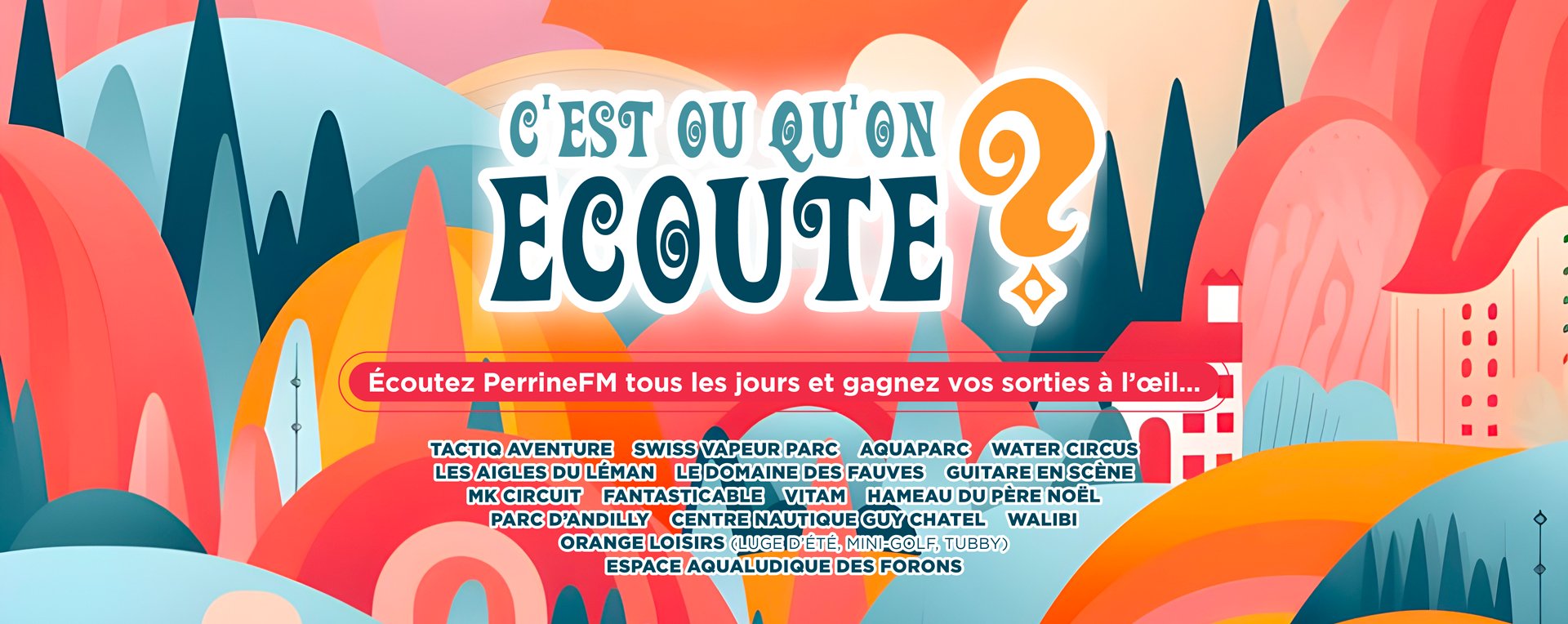 Grand jeu de l'été sur Perrine FM - C'est où qu'on écoute ? Jouez et gagnez vos entrées chez nos partenaires